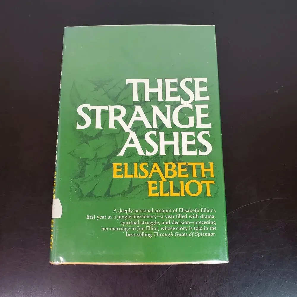 These Strange Ashes Elisabeth Elliot 1975 HC DJ Missionary EX-LIB